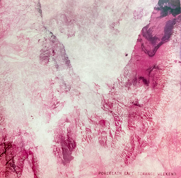 Porcelain Raft - Strange Weekend - LP