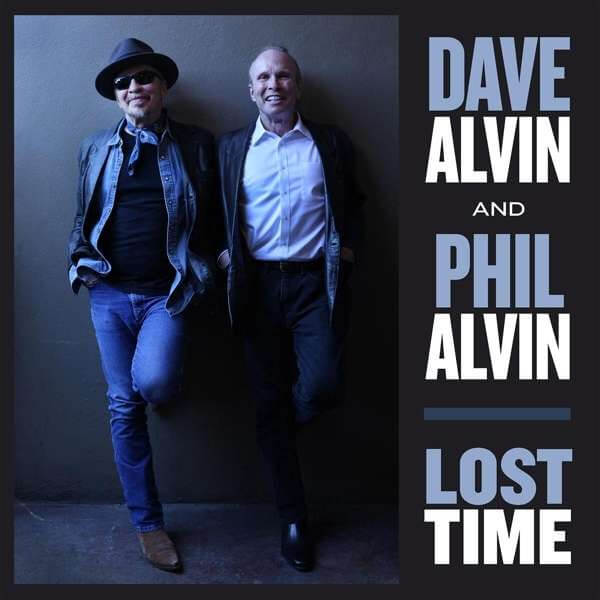 Dave Alvin & Phil Alvin - Lost Time - CD