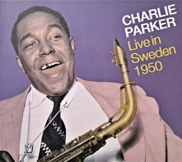Charlie Parker - Live In Sweden 1950 - 2CD