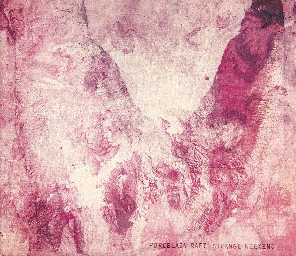 Porcelain Raft - Strange Weekend - CD