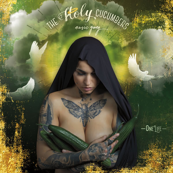 The Holy Cucumbers Music Gang - One Life - CD