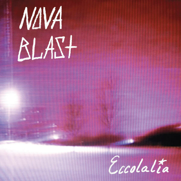 Nova Blast - Eccolalia - LP