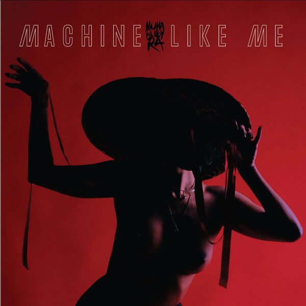 Nuha Ruby Ra - Machine Like Me - 12"