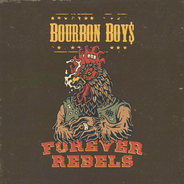 Bourbon Boys - Forever Rebels - LP