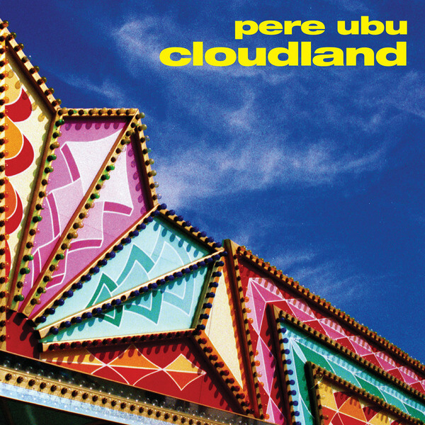 Pere Ubu - Cloudland - LP