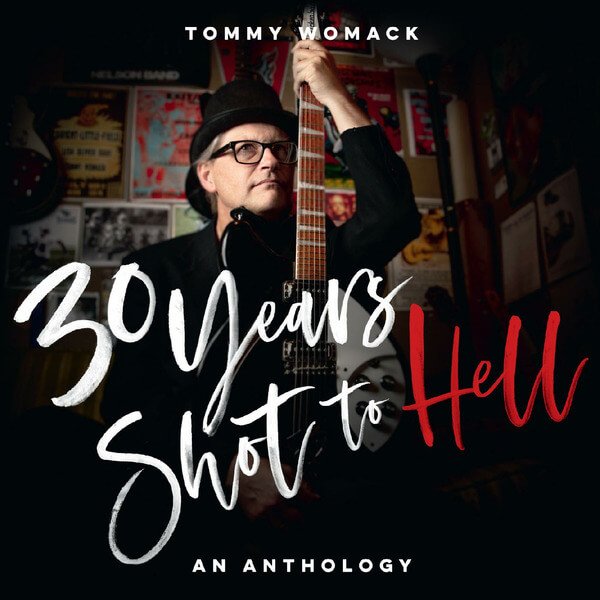 Tommy Womack - 30 Years Shot To Hell: A Tommy Womack Anthology - 2CD