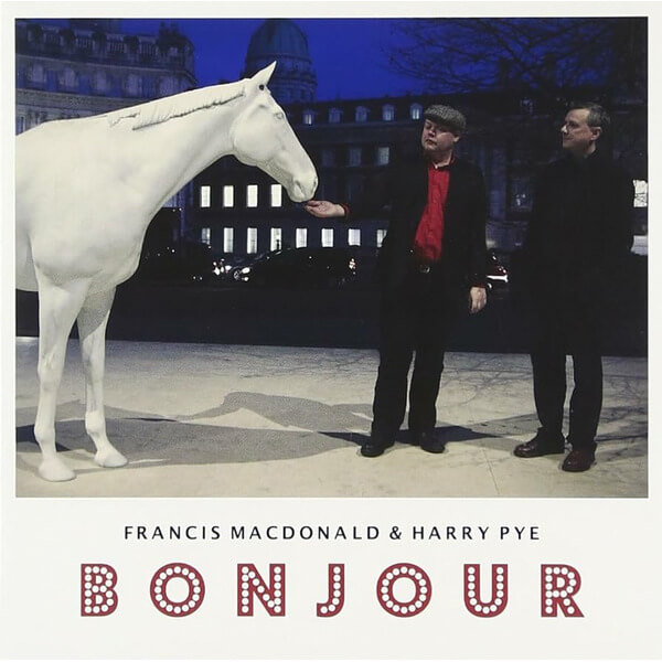 Francis Macdonald & Harry Pye - Bonjour - LP