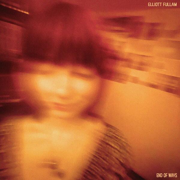 Elliott Fullam - End of Ways - CD