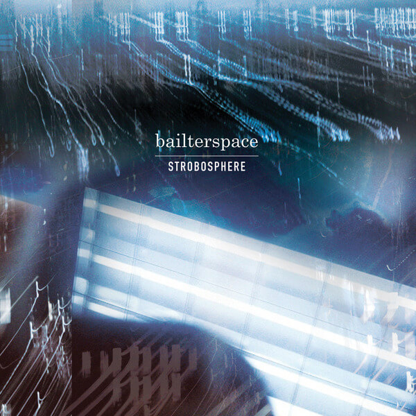 Bailterspace - Strobosphere - CD