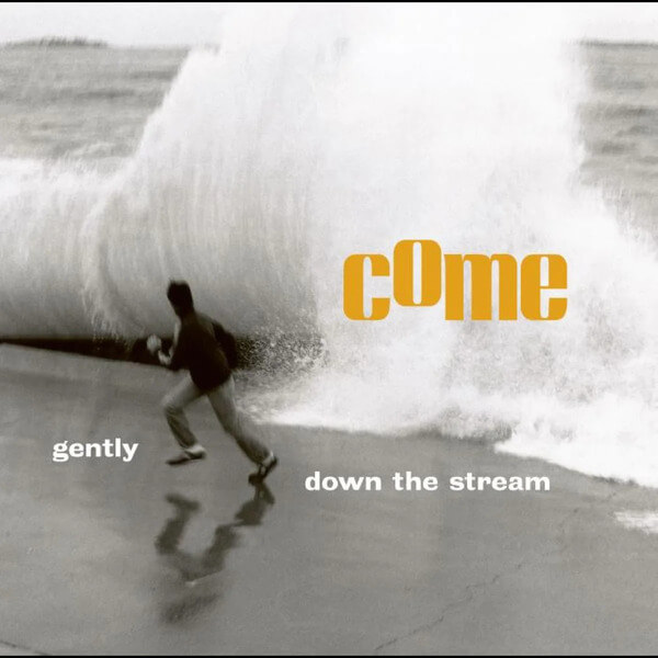 Come - Gently Down The Stream - 2LP