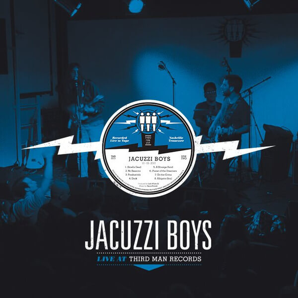 Jacuzzi Boys - Live At Third Man - LP