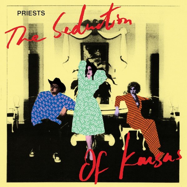 Priests - The Seduction of Kansas - LP