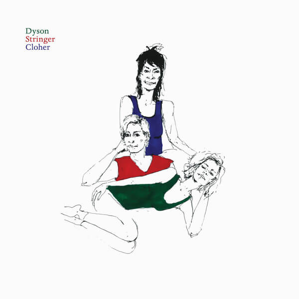 Dyson Stringer Cloher - Dyson Stringer Cloher - LP