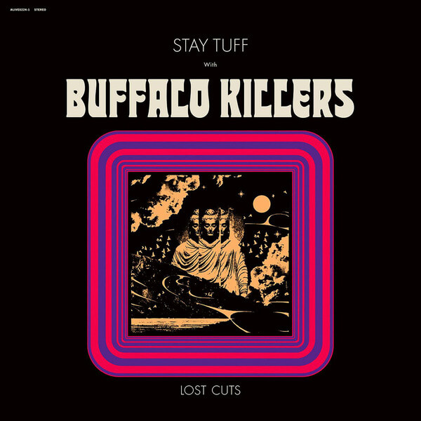 Buffalo Killers - Stay Tuff / Lost Cuts - LP