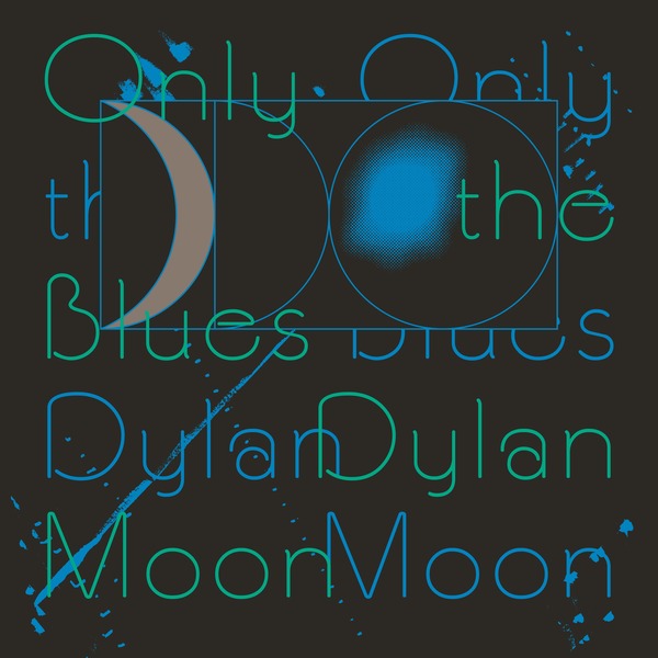 Dylan Moon - Only The Blues - LP