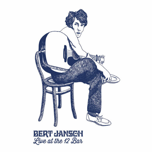 Bert Jansch - Live At The 12 Bar - LP