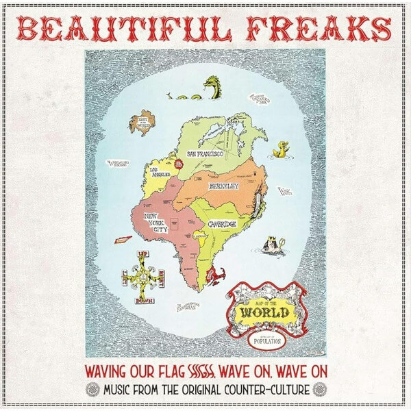 VA - Beautiful Freaks - Waving Our Flag High, Wave On, Wave On: Music From The Original Counter Culture  - 2LP