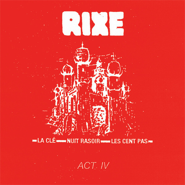 Rixe - Act Iv - 7"