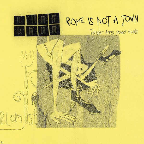 Rome Is Not A Town - Tender Arms Power Heels - LP