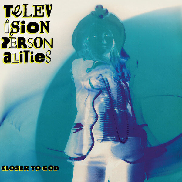 Television Personalities - Closer To God - CD