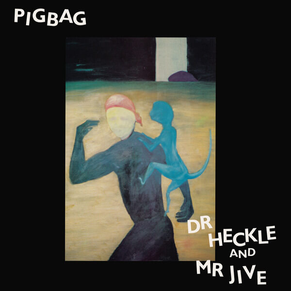 Pigbag - Dr Heckle & Mr Jive - LP