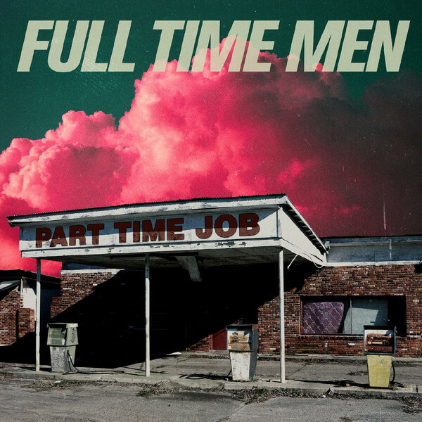 Full Time Men - Part Time Job - LP