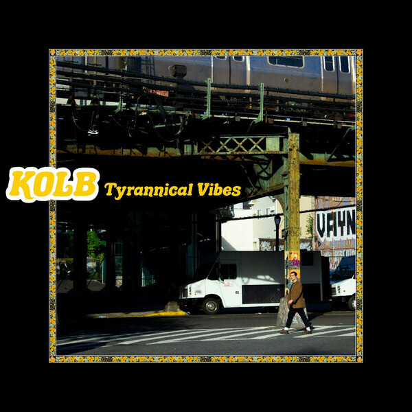 Kolb - Tyrannical Vibes - LP