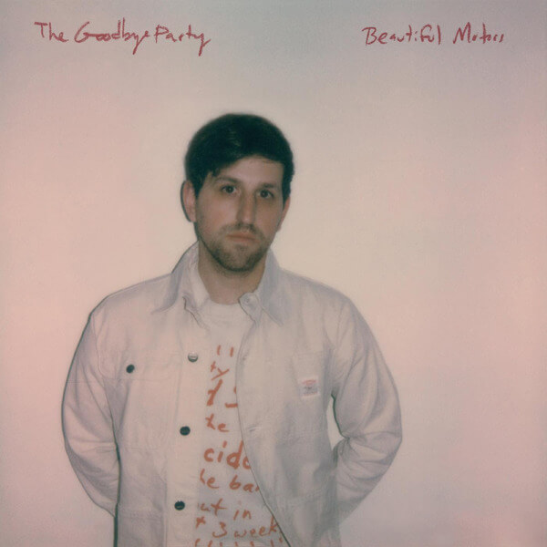 The Goodbye Party - Beautiful Motors - LP