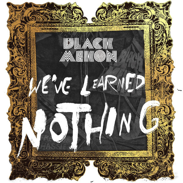 Black Mekon - We've Learned Nothing - 2LP
