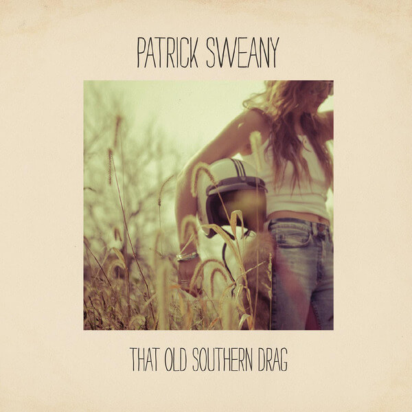 Patrick Sweany - That Old Southern Drag - LP