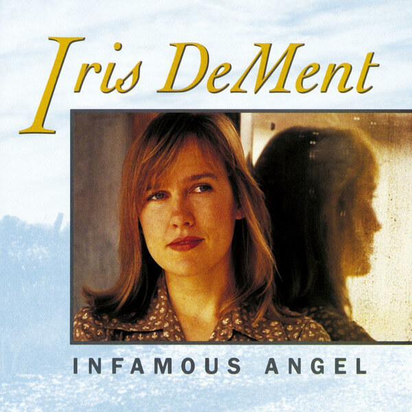 Iris DeMent - Infamous Angel - LP