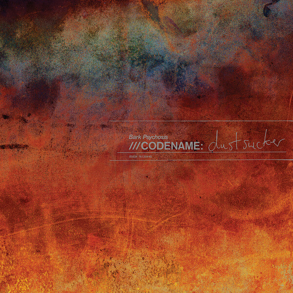 Bark Psychosis - Codename:Dustsucker - CD
