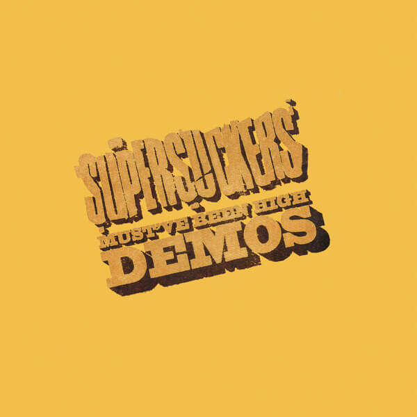 Supersuckers - Must’ve Been High Demos - LP