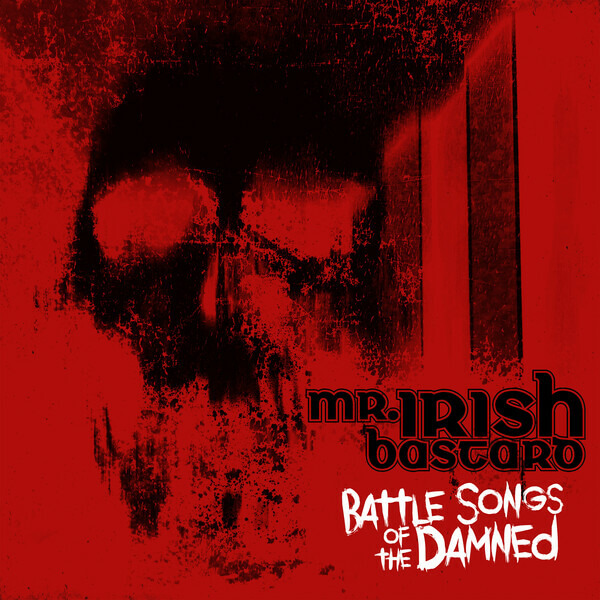 Mr. Irish Bastard - Battle Songs Of The Damned - LP