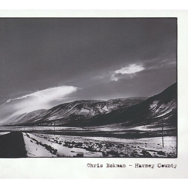 Chris Eckman - Harney County - LP