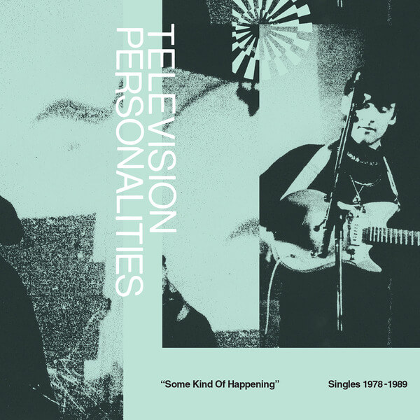 Television Personalities - Some Kind Of Happening Singles 1978-1989 - 2CD