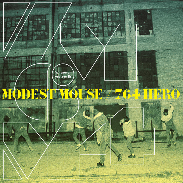 Modest Mouse / 764-Hero - Whenever You See Fit - 12"