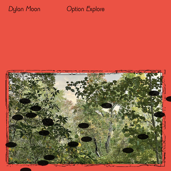 Dylan Moon - Option Explore - LP