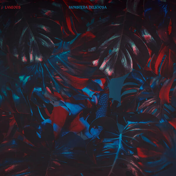 Laneous - Monstera Deliciosa - CD