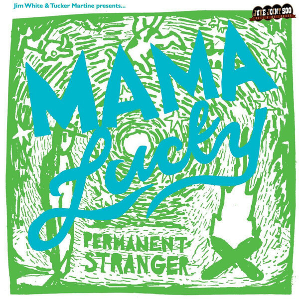 Jim White & Mama Lucky - Permanent Stranger - LP
