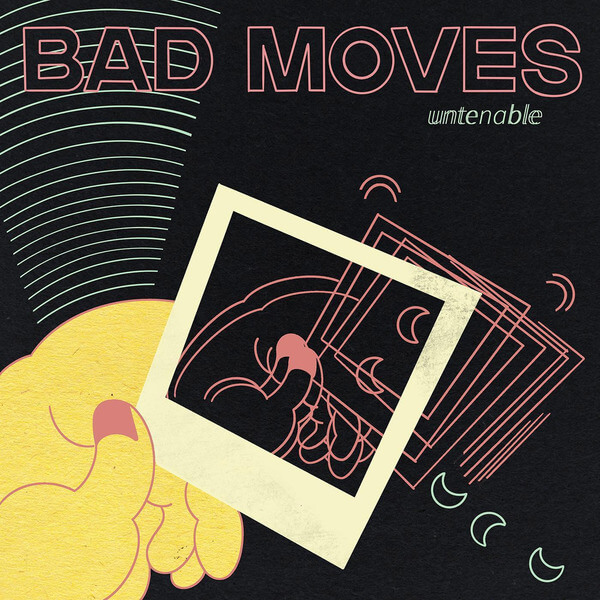 Bad Moves - Untenable - LP