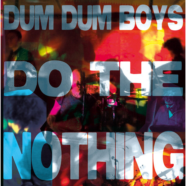 Dum Dum Boys - Do the Nothing - 12"