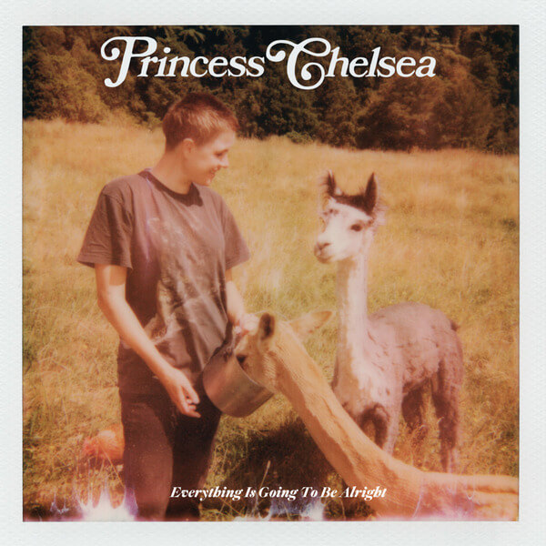 Princess Chelsea - Everything Is Going To Be Alright - LP