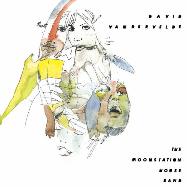 David Vandervelde - The Moonstation House Band - LP