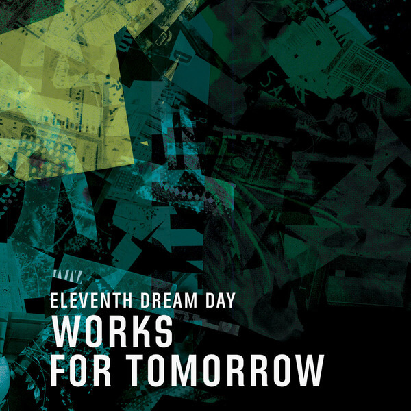 Eleventh Dream Day - Works For Tomorrow - LP