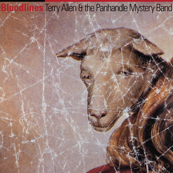 Terry Allen and the Panhandle Mystery Band - Bloodlines - LP