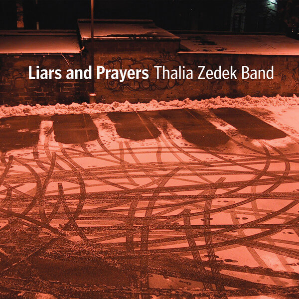 Thalia Zedek Band - Liars and Prayers - CD