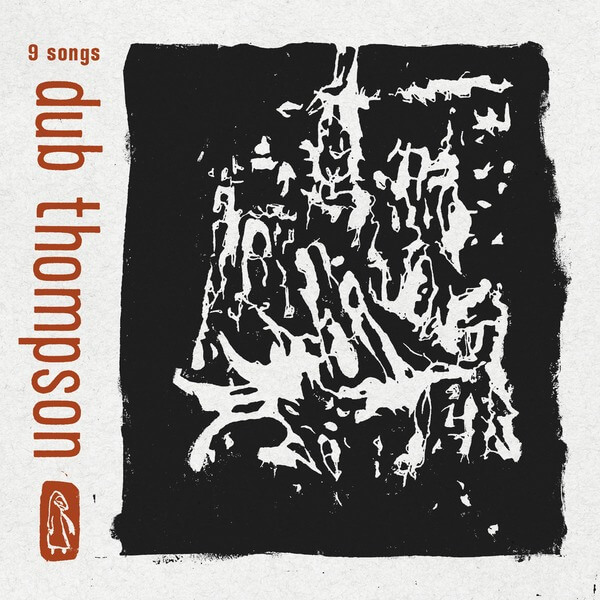Dub Thompson - 9 Songs - LP