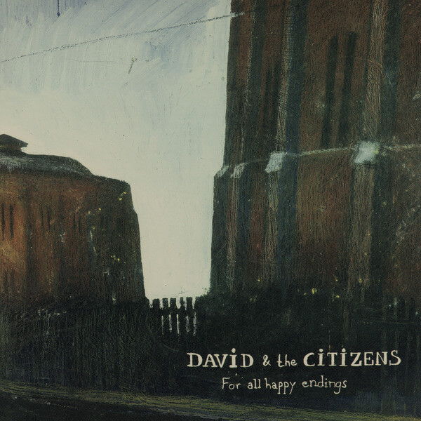 David & The Citizens - For All Happy Endings - LP