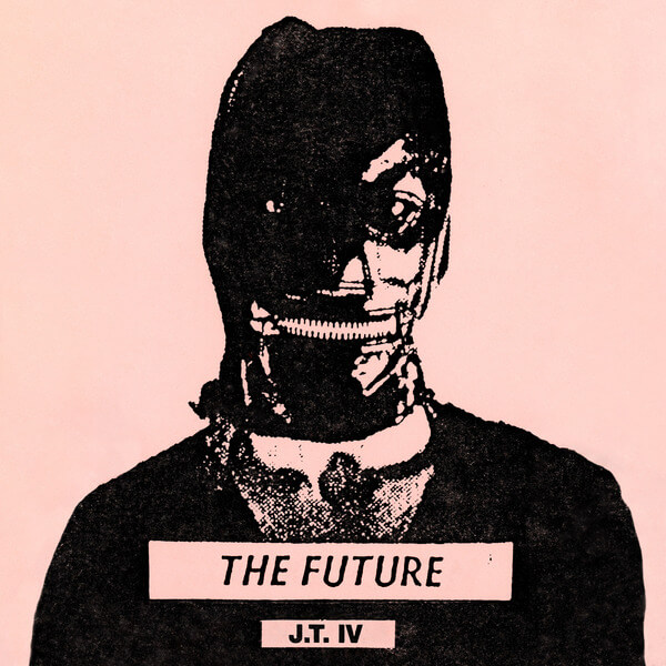 J.T. IV - The Future - 2LP